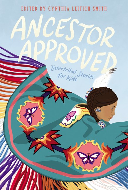Ancestor Approved: Intertribal Stories for Kids (Paperback)