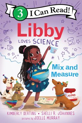 Libby Loves Science: Mix and Measure (I Can Read