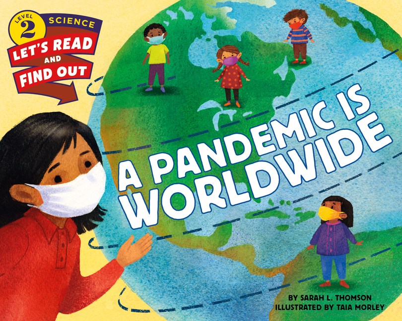 A Pandemic Is Worldwide (Let's Read and Find Out Science, Level 2)