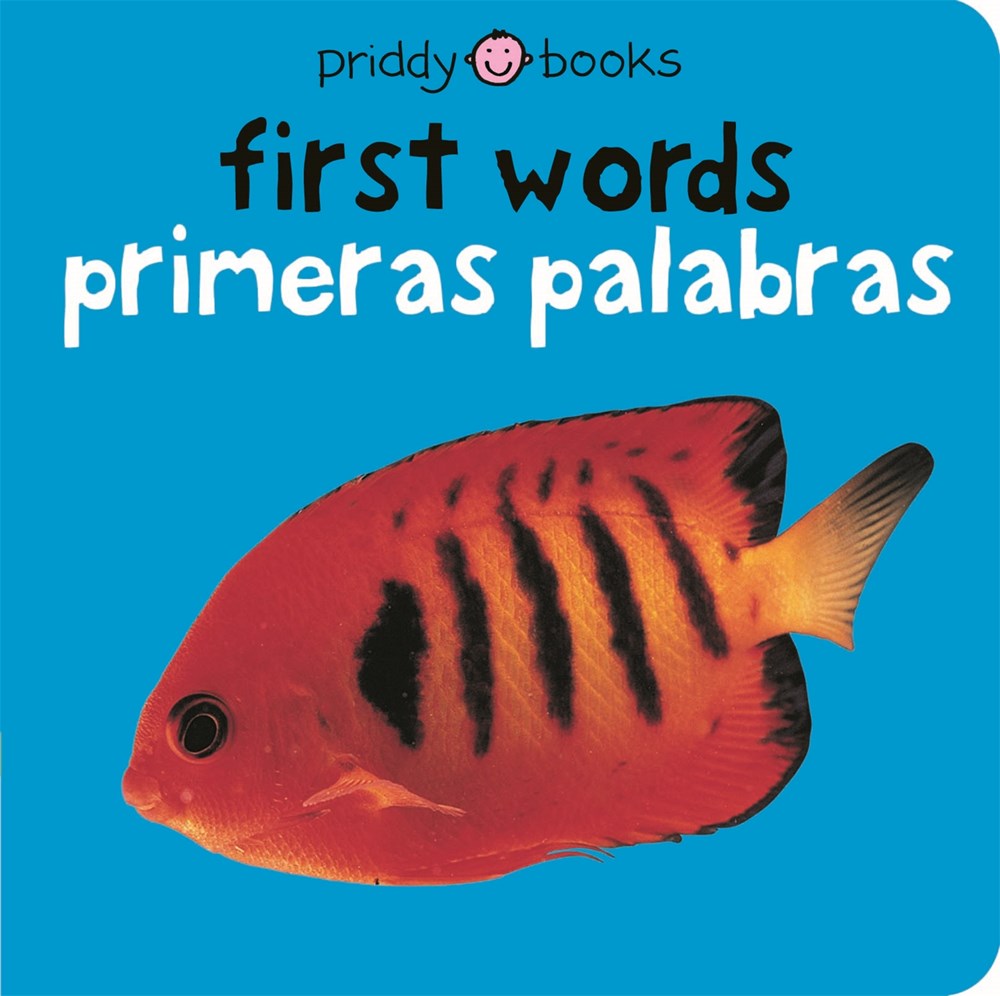 Bright Baby: First Words / Beb&eacute; listo: primeras palabras (Bilingual Board Book