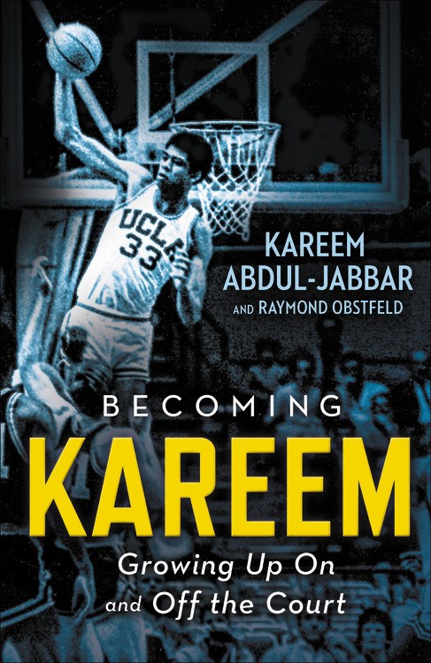 Becoming Kareem: Growing Up On and Off the Court