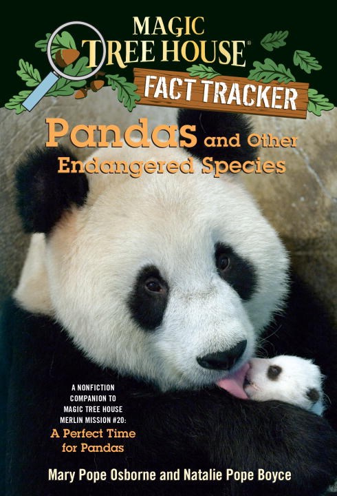 Magic Tree House Fact Tracker #26: Pandas and Other Endangered Species: A Nonfiction Companion to Magic Tree House #20: A Perfect Time for Pandas