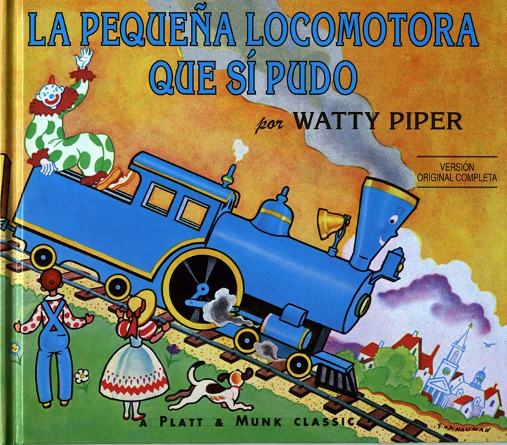La pequeña locomotora que sí pudo (The Little Engine That Could, Spanish Edition)