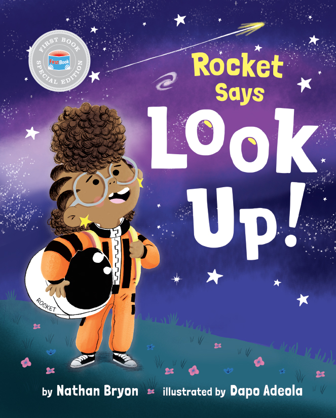 Rocket Says Look Up (First Book Special Edition)