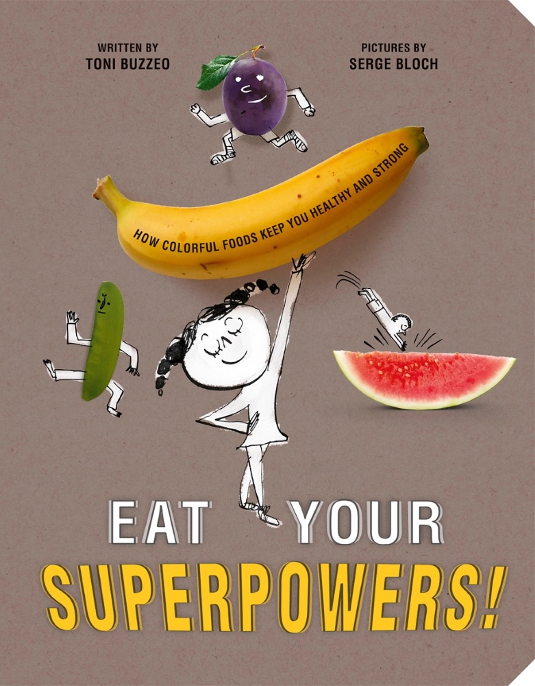 Eat Your Superpowers! How Colorful Foods Keep You Healthy and Strong