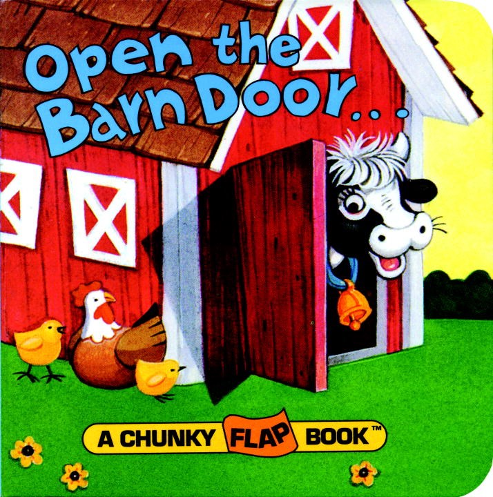 Open the Barn Door: A Chunky Flap Book (Board Book)
