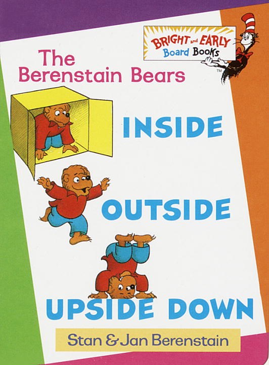 The Berenstain Bears: Inside Outside Upside Down (Board Book)