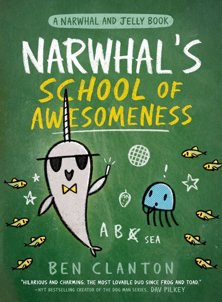 Narwhal and Jelly  #6: Narwhal's School of Awesomeness