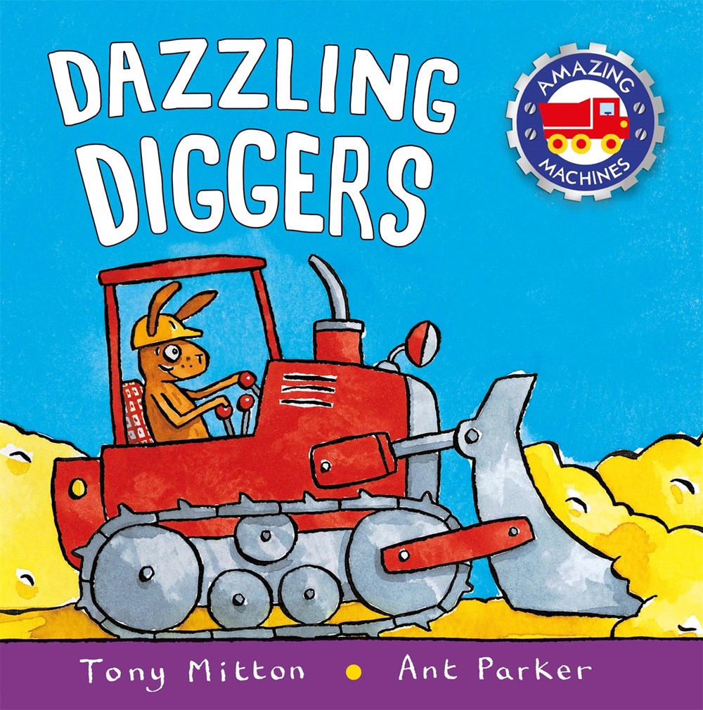 Amazing Machines: Dazzling Diggers