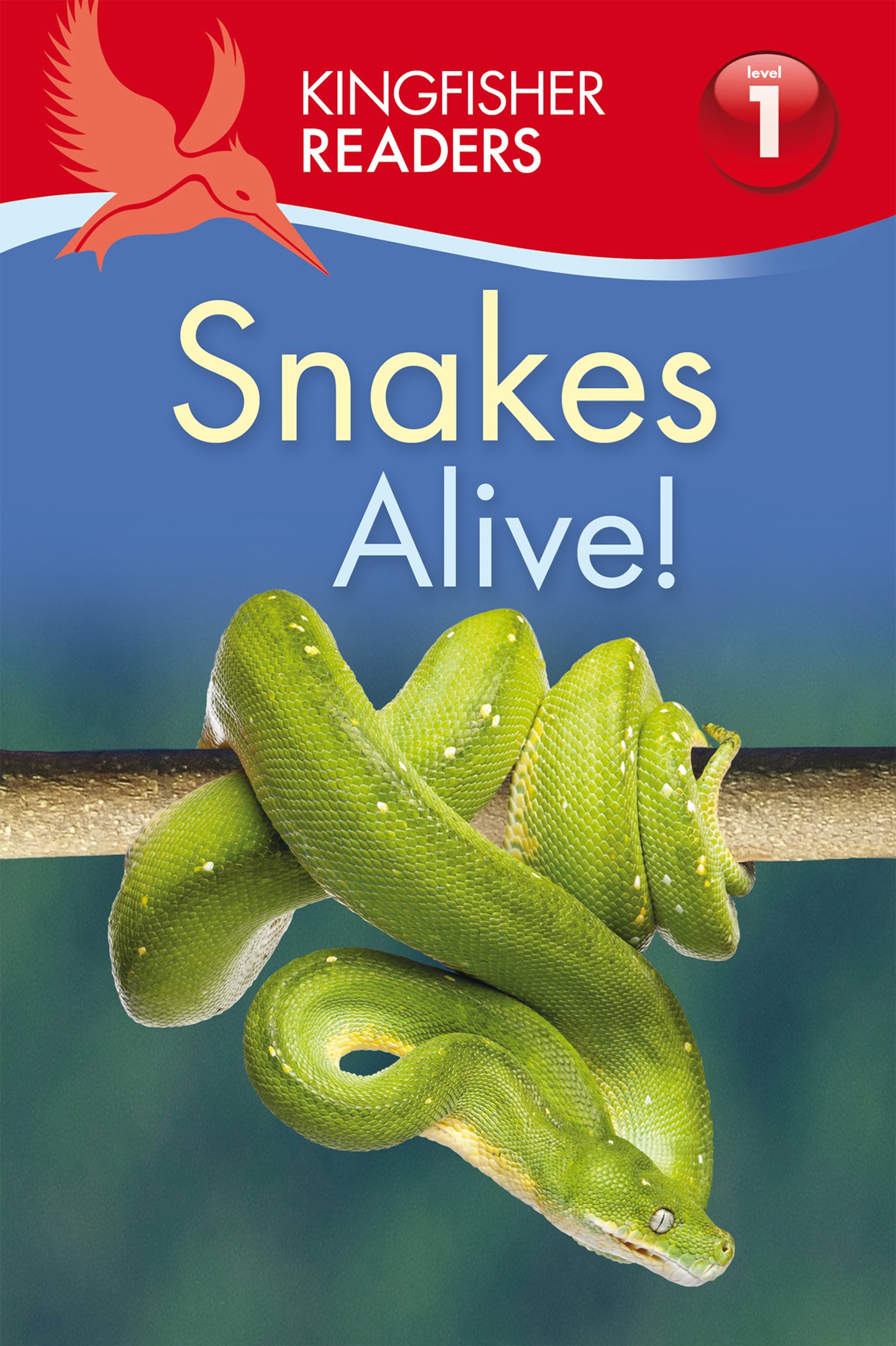 Snakes Alive! (Kingfisher Readers