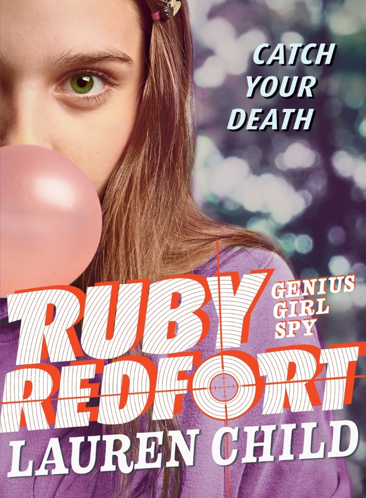 Ruby Redfort #3: Ruby Redfort Catch Your Death
