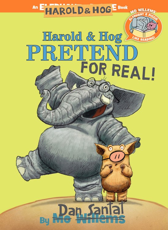 Elephant & Piggie Like Reading! Harold & Hog Pretend for Real!
