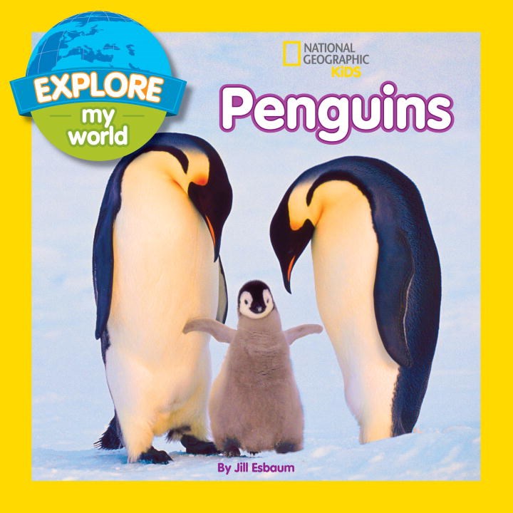 National Geographic Kids: Explore My World: Penguins