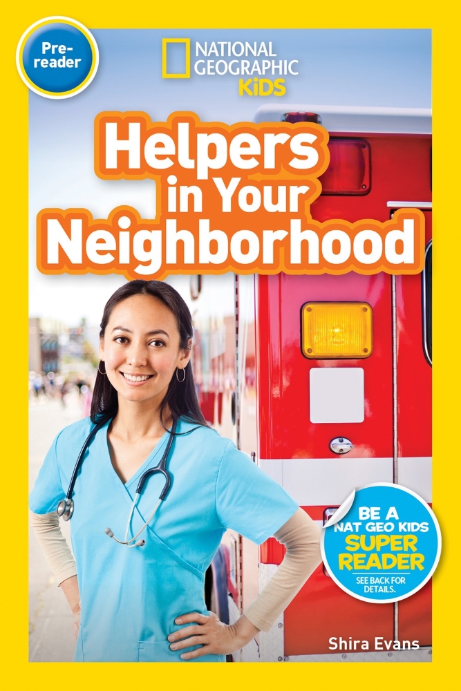 Helpers in Your Neighborhood (National Geographic Readers, Pre-reader)