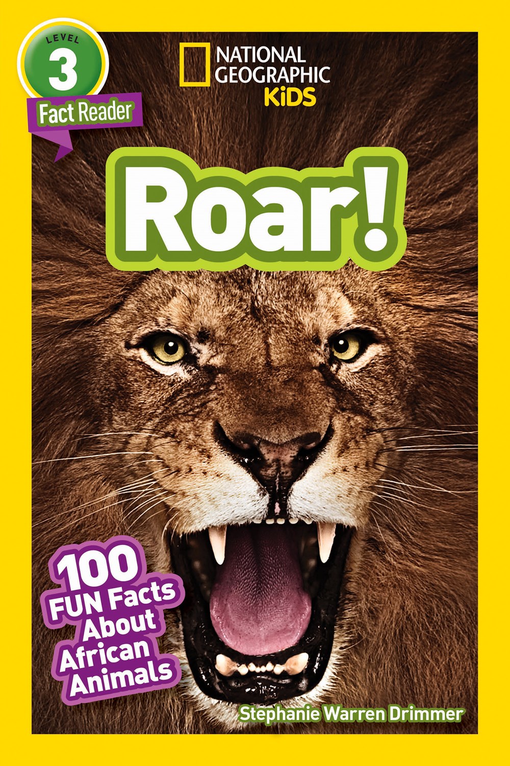 Roar! 100 Facts About African Animals (National Geographic Fact Reader