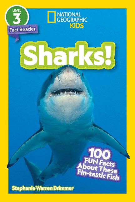 Sharks! 100 Fun Facts About These Fin-Tastic Fish (National Geographic Readers