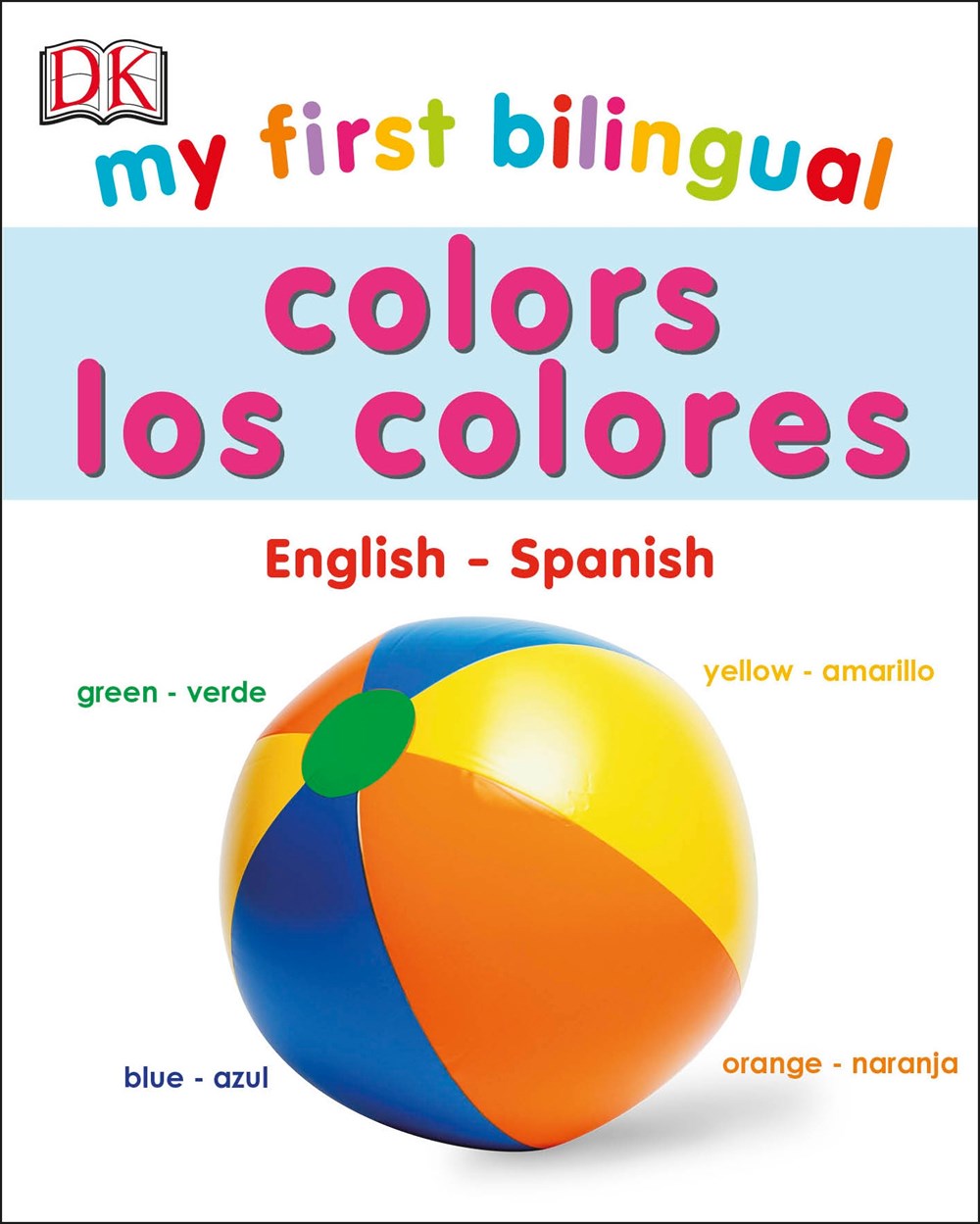 My First Bilingual: Colors (Bilingual English/Spanish) (Board Book)