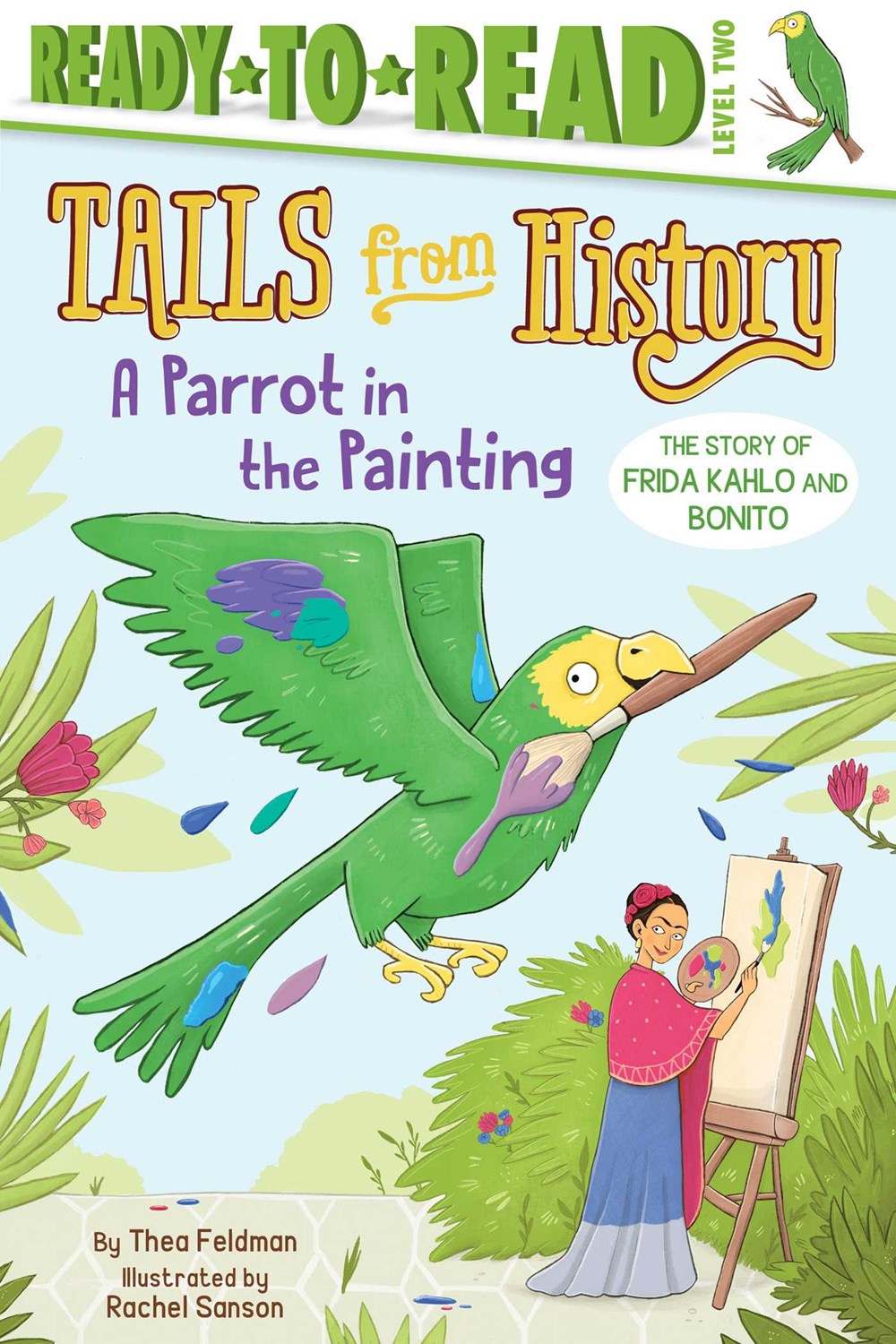 Tails from History: A Parrot in the Painting: The Story of Frida Kahlo and Bonito (Ready-to-Read