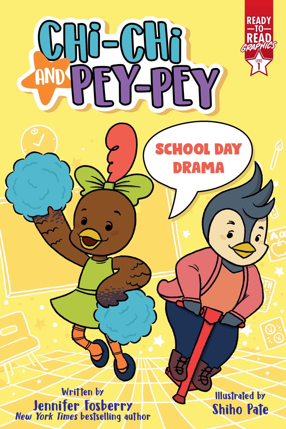 Chi-Chi and Pey-Pey: School Day Drama (Ready-to-Read Graphics