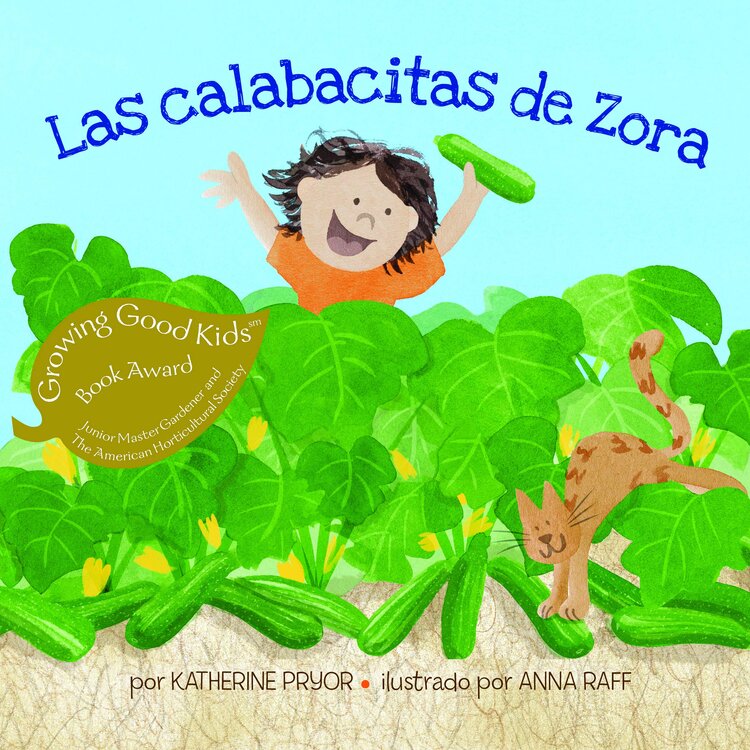 Las calabacitas de Zora (Zora's Zucchini