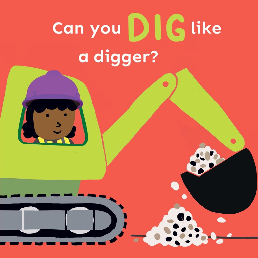 Can You Dig like a Digger? (Board Book)