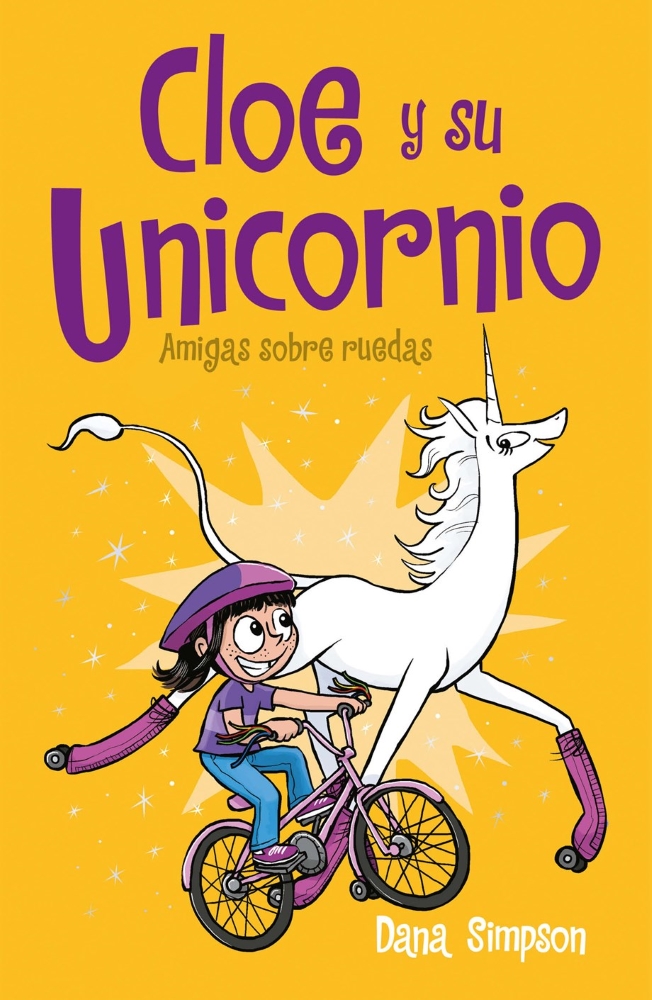 Cloe y su unicornio #2: Amigas sobre ruedas (Phoebe and Her Unicorn #2: Unicorn on a Roll, Spanish Edition)