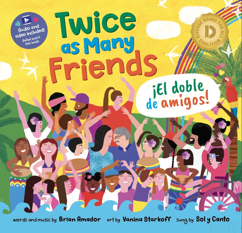 Twice as Many Friends / ¡El doble de amigos! (Bilingual, English/Spanish) (Diverse Books for All Coalition Special Edition)