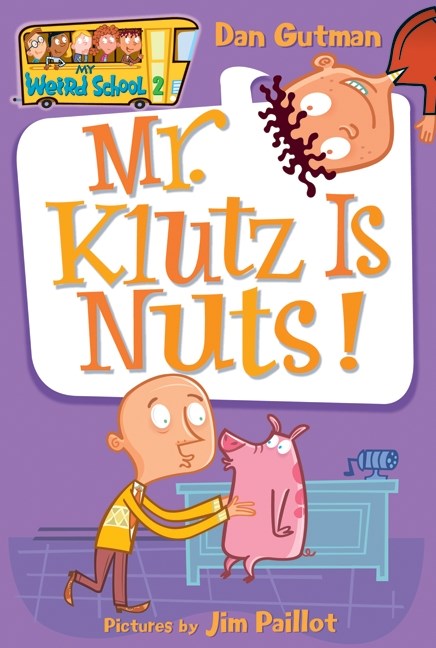 My Weird School #2: Mr. Klutz is Nuts!
