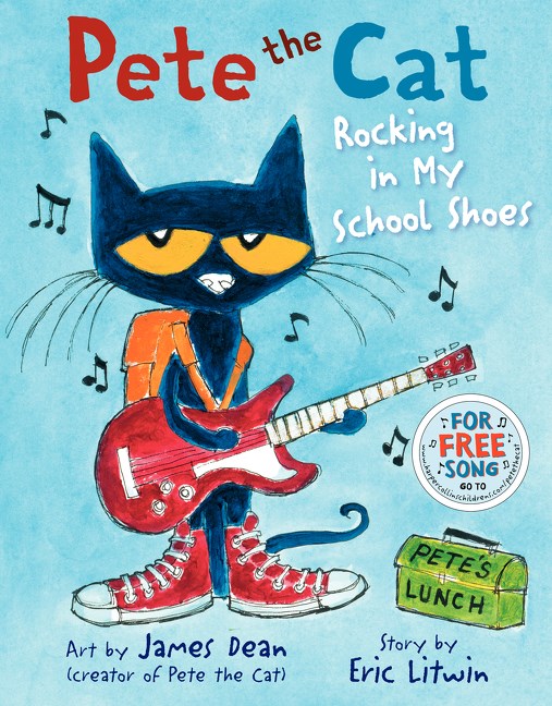 Pete the Cat: Rocking in My School Shoes 