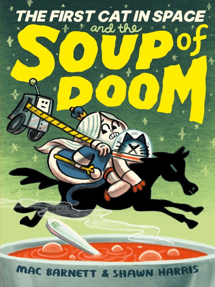 The First Cat in Space #2: The First Cat in Space and the Soup of Doom