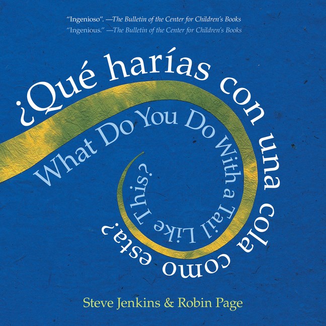 ¿Qué harías con una cola como esta?/What Do You Do with a Tail Like This? (Bilingual Edition