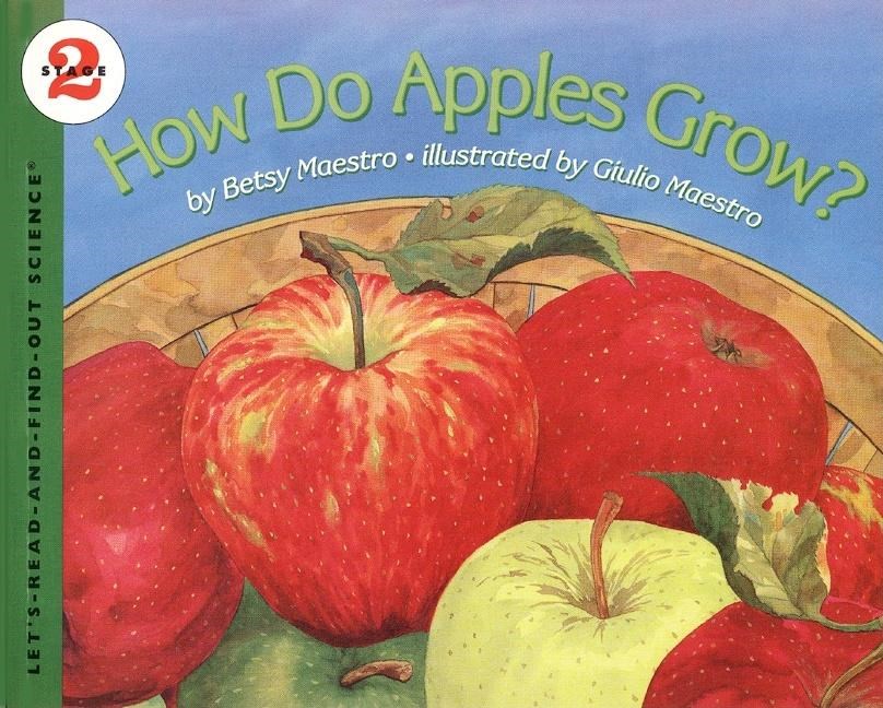 How Do Apples Grow?  (Let's Read and Find Out Science