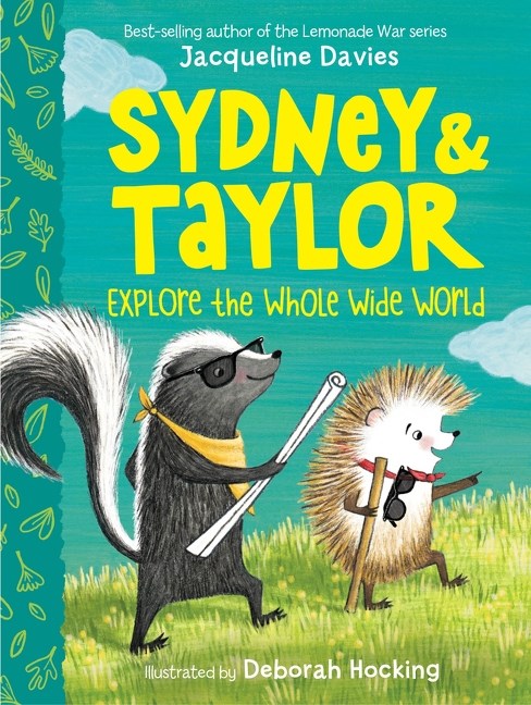 Sydney and Taylor #1: Sydney and Taylor Explore the Whole Wide World