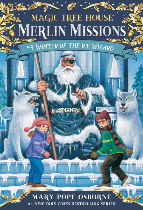 Magic Tree House #32: Winter of the Ice Wizard (Merlin Missions #4)