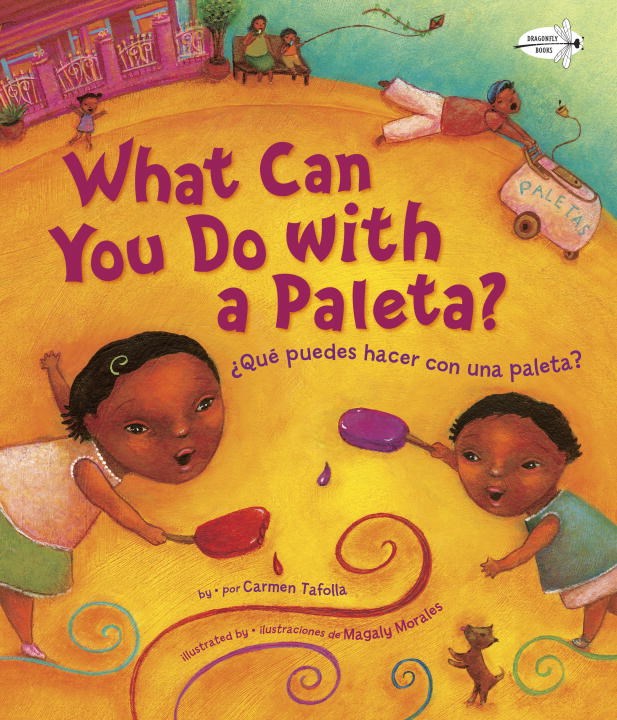 What Can You Do with a Paleta? / &#191;Que puedes hacer con una paleta? (Bilingual