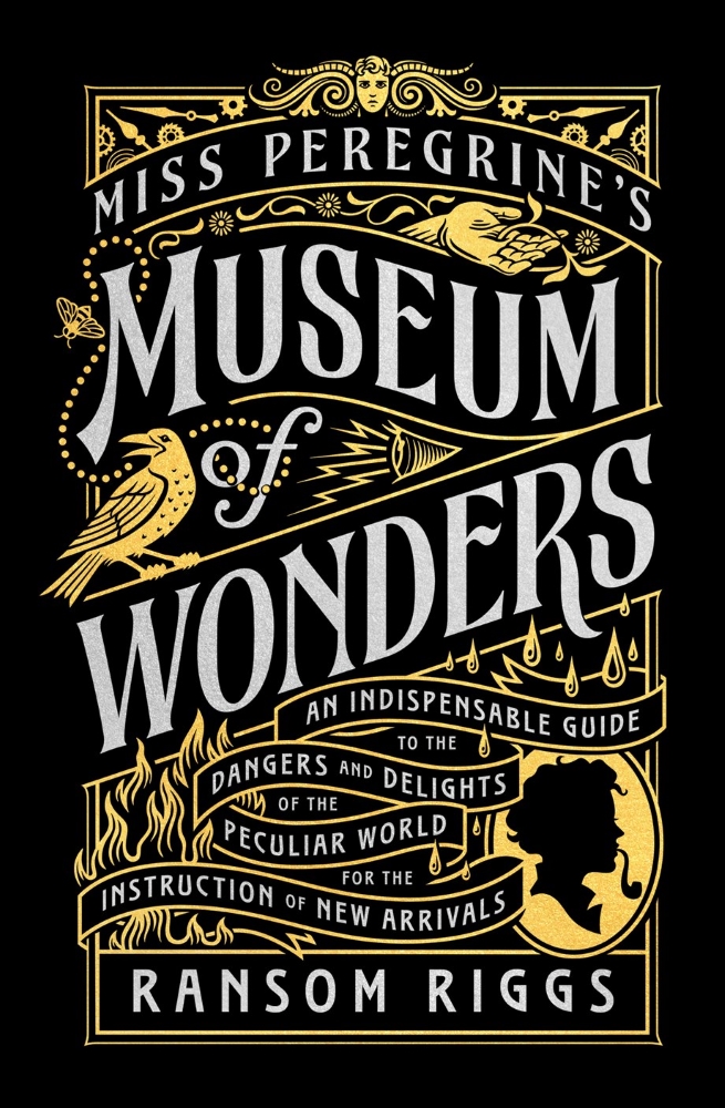 Miss Peregrine's Museum of Wonders: An Indispensable Guide ot the Dangers and Delights of the Peculiar World for the Instruction of New Arrivals (Carton of 12 Hardcover Books)