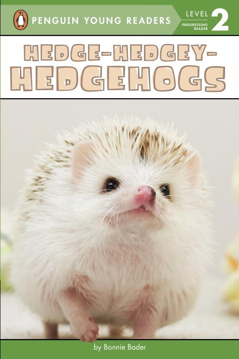 Hedge-Hedgey-Hedgehogs (Penguin Young Readers