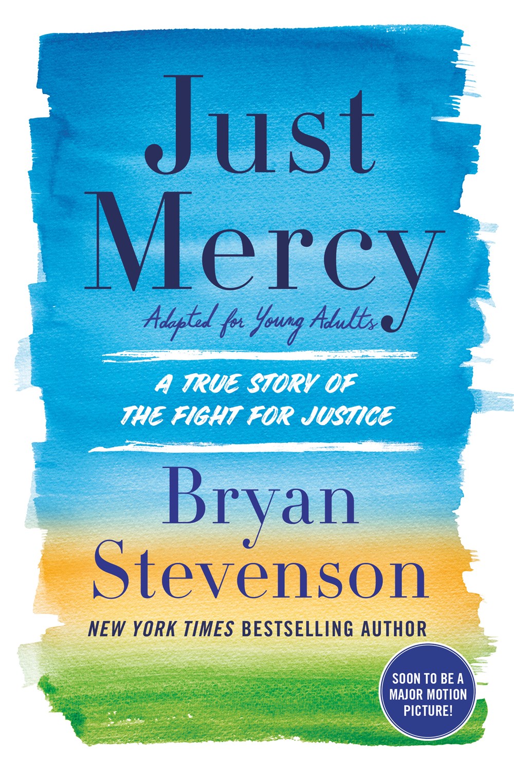 Just Mercy: A True Story of the Fight for Justice (Adapted for Young Adults)