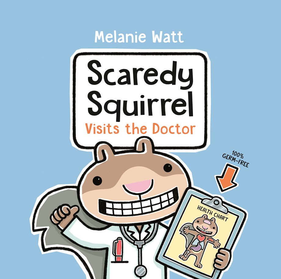 Scaredy Squirrel #9: Scaredy Squirrel Visits the Doctor