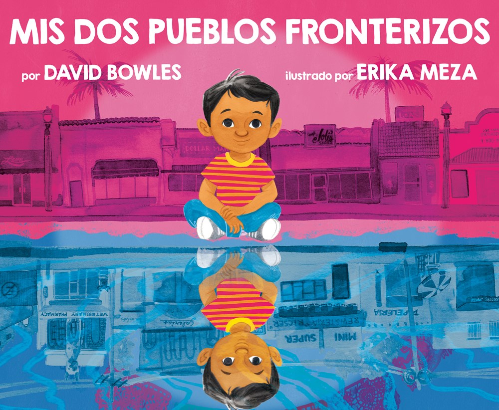 Mis dos pueblos fronterizos (My Two Border Towns