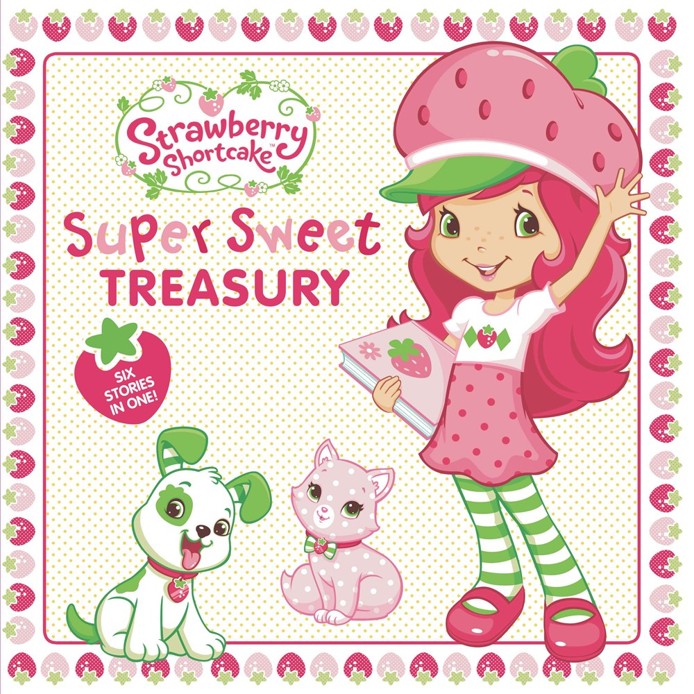 Strawberry Shortcake: Super Sweet Treasury (Carton of 12 Hardcover Books)