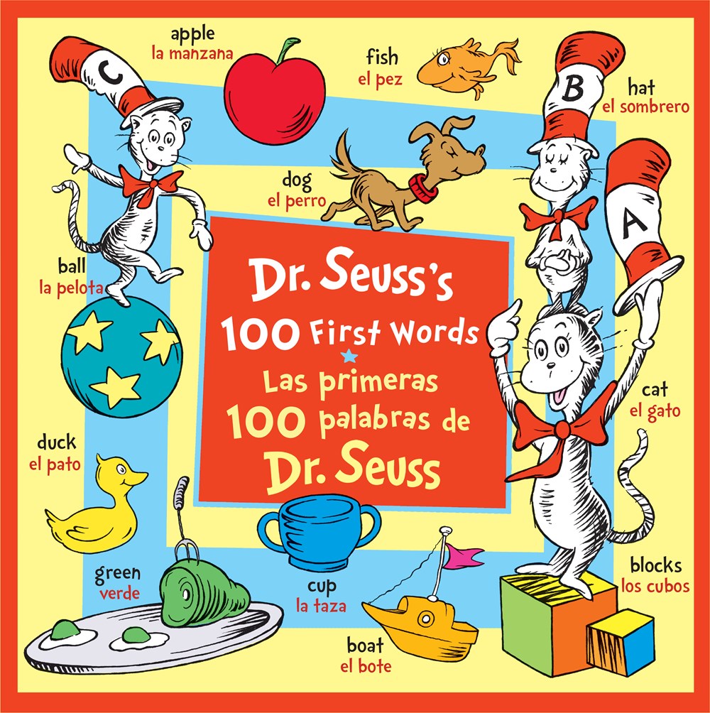 Dr. Seuss's 100 First Words / Las primeras 100 palabras de Dr. Seuss (Bilingual