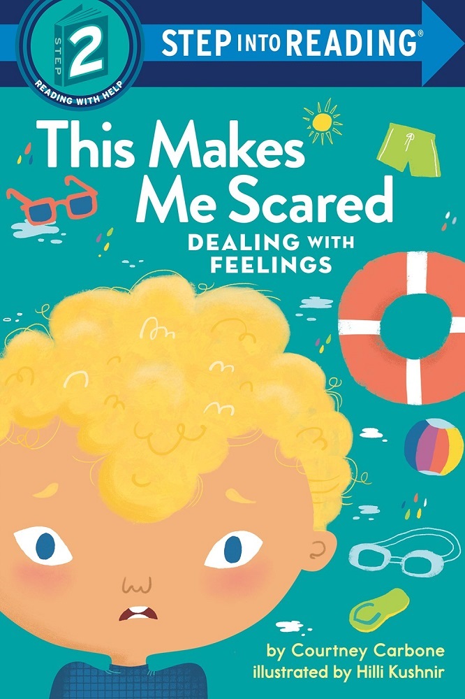This Makes Me Scared: Dealing with Feelings (Step into Reading