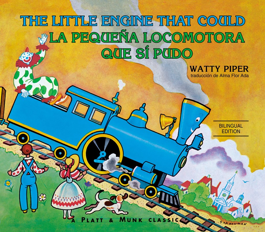 The Little Engine That Could / La pequeña locomotora que sí­ pudo (Bilingual, English/Spanish)
