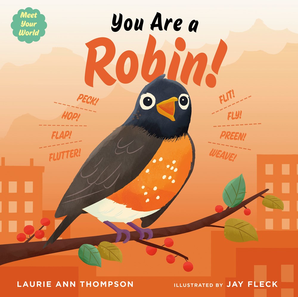 Meet Your World: You Are a Robin!