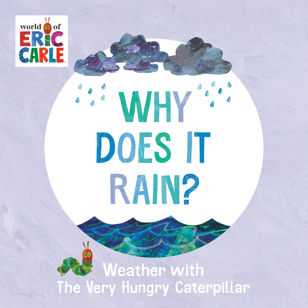 Why Does It Rain? Weather with The Very Hungry Caterpillar