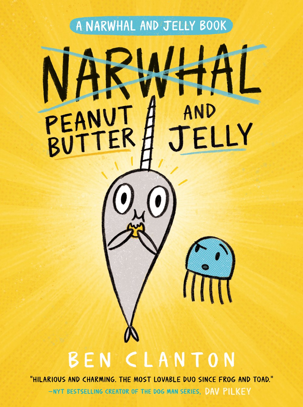 A Narwhal and Jelly Book #3: Peanut Butter and Jelly