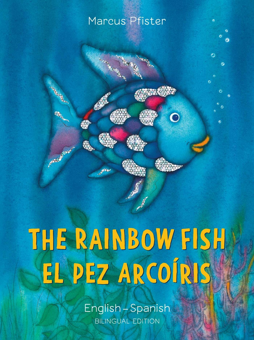 The Rainbow Fish / El Pez Arco&#237;ris (Bilingual