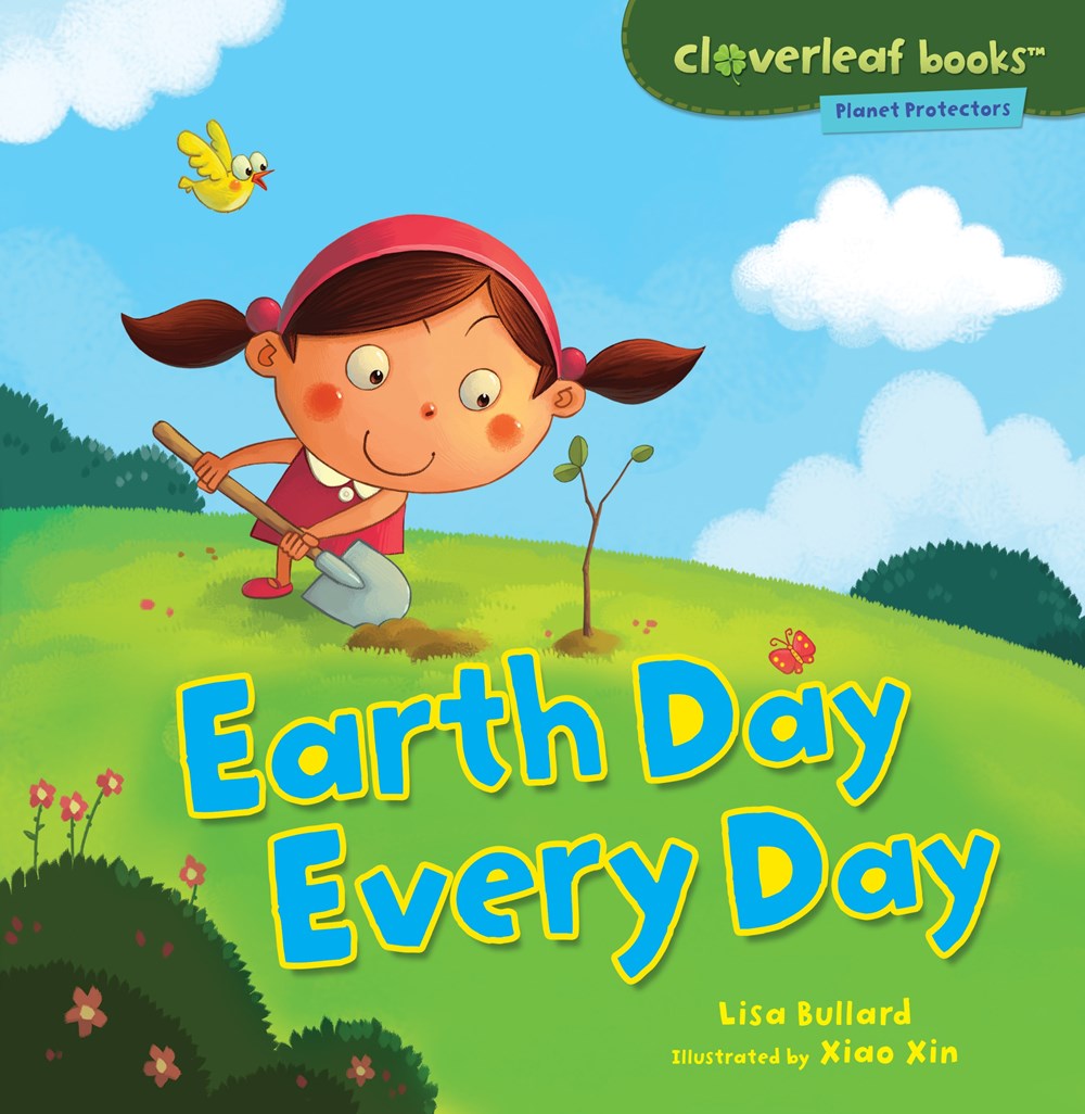 Cloverleaf Books Planet Protectors: Earth Day Every Day