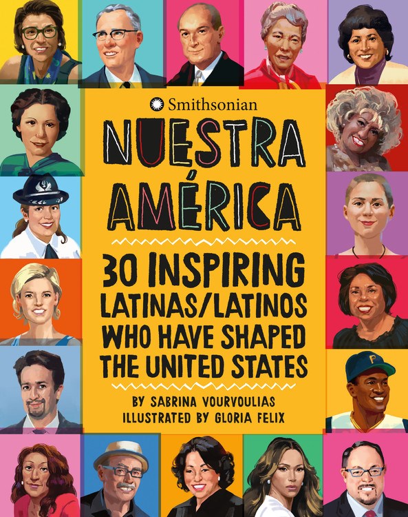 Nuestra Am&#233;rica: 30 Inspiring Latinas/Latinos Who Have Shaped the United States